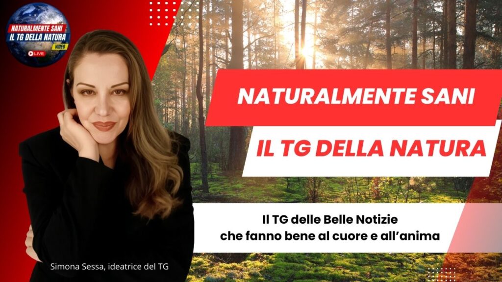 Il TG della Natura. Arriva il TG del Benessere