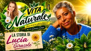 VITA NATURALE: “Ti racconto come ho scelto la Natura”